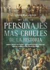 PERSONAJES MÁS CRUELES DE LA HISTORIA, LOS (LEYENDAS, MAGIA Y MISTERIO)