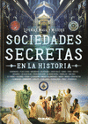 SOCIEDADES SECRETAS EN LA HISTORIA (LEYENDAS, MAGIA Y MISTERIO)