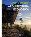 VIVE+VERDE. ARQUITECTURA ECOLOGICA