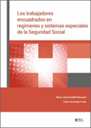 TRABAJADORES ENCUADRADOS EN REGÍMENES Y SISTEMAS ESPECIALES DE LA SEGURIDAD SOCIAL, LOS