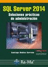 SQL SERVER 2014 SOLUCIONES PRÁCTICAS DE ADMINISTRACIÓN