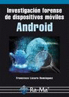 INVESTIGACIÓN FORENSE DE DISPOSITIVOS MÓVILES ANDROID