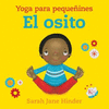 OSITO, EL ( YOGA PARA PEQUEÑINES )