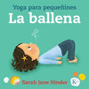 BALLENA, LA ( YOGA PARA PEQUEÑINES )