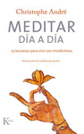 MEDITAR DÍA A DÍA ( INCLUYE AUDIOS DE MEDITACIONES GUIADAS )