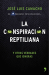 LA CONSPIRACIÓN REPTILIANA Y OTRAS VERDADES QUE IGNORAS