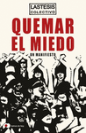 QUEMAR EL MIEDO (UN MANIFIESTO)