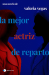 MEJOR ACTRIZ DE REPARTO, LA