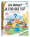 ¿UN ORINAL ¿Y ESO QUÉ ES?