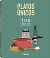 PLATOS UNICOS (100 RECETAS)