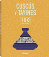 CUSCUS Y TAYINES (100 RECETAS)
