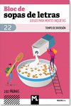 BLOC DE SOPAS DE LETRAS 22 JUEGOS PARA MENTES INQUIETAS