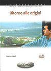 RITORNO ALLE ORIGINI + CD. LIVELLO INTERMEDIO B1-B2