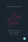 OJOS BRUJOS. FABULAS DE AMOR EN LA CULTURA DE MASAS