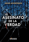 ASESINATO DE LA VERDAD, EL