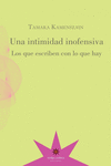 INTIMIDAD INOFENSIVA, UNA (LOS QUE ESCRIBEN CON LO QUE HAY)