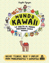MUNDO KAWAII (LA VUELTA AL MUNDO DIBUJANDO COSAS MONAS)