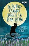 TE ESPERO CUANDO LLEGUE LA LUNA LLENA