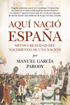 AQUÍ NACIÓ ESPAÑA