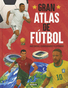 GRAN ATLAS DE FÚTBOL ( ANECDOTAS, CURIOSIDADES Y LEYENDAS )
