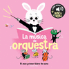 MUSICA DE L'ORQUESTRA. EL MEU PRIMER LLIBRE DE, LA