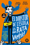 DIRECTOR DE L'ESCOLA ÉS UNA RATA VAMPIR, EL!