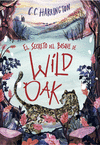 SECRETO DEL BOSQUE DE WILDOAK, EL