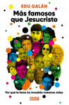 MÁS FAMOSOS QUE JESUCRISTO