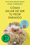 CÓMO DEJAR DE SER TU PEOR ENEMIGO (EDICIÓN LIMITADA 8,95)