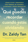 QUÉ PUEDES RECORDAR CUANDO ESTÁS OLVIDANDO