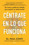 CÉNTRATE EN LO QUE FUNCIONA