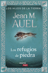 REFUGIOS DE PIEDRA, LOS (LOS HIJOS DE LA TIERRA 5)