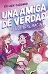 UNA AMIGA DE VERDAD 3 ( A LA DE TRES, MAGIA )