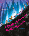 GRAN AVENTURA JAMÁS CONTADA, LA
