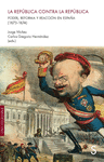 REPÚBLICA CONTRA LA REPÚBLICA, LA