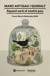 AQUEST SERÀ EL NOSTRE POU ( PREMI MERCE RODOREDA 2025 )