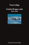 CANCIÓN DEL AGUA A SOLAS ( POESIA REUNIDA )