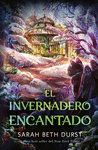 INVERNADERO ENCANTADO, EL