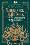SHERLOCK HOLMES Y LAS SOMBRAS DE SHADWELL (LOS ARCHIVOS DE CTHULHU)