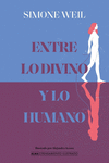 ENTRE LO DIVINO Y LO HUMANO