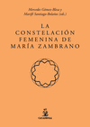 CONSTELACIÓN FEMENINA DE MARÍA ZAMBRANO, LA