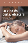 VIDA ÉS CURTA, ETCÈTERA, LA
