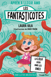 LOLA JUGA AMB LES ONES ( APREN A LLEGIR AMB FANTASTICOTES )