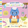 SOC PASTISSERA! (GATETA GRETA)