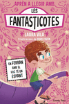 APRENDRE A LLEGIR AMB LES FANTASTICOTES 15. EN FERRAN AMB EL FOC TÉ UN ESPANT
