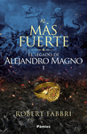AL MÁS FUERTE (EL LEGADO DE ALEJANDRO MAGNO I)
