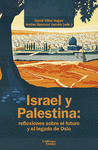 ISRAEL Y PALESTINA: REFLEXIONES SOBRE EL FUTURO Y EL LEGADO DE OSLO