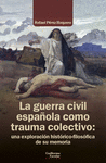 GUERRA CIVIL ESPAÑOLA COMO TRAUMA COLECTIVO, LA