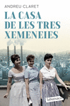 CASA DE LES TRES XEMENEIES, LA