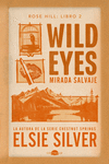 WILD EYES: MIRADA SALVAJE ( ROSE HILL: LIBRO 2 )